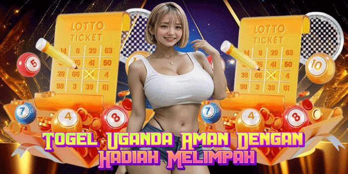 Togel Uganda Aman Dengan Hadiah Melimpah